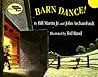 Barn Dance! by Bill Martin Jr.