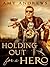 Holding Out For A Hero by Amy Andrews