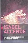 Los amantes del Guggenheim / El oficio de contar by Isabel Allende