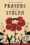 Prayers for the Stolen by Jennifer Clement