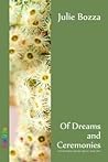 Of Dreams and Ceremonies by Julie Bozza