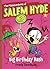 Big Birthday Bash (The Misadventures of Salem Hyde, #2)