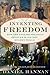 Inventing Freedom: How the ...