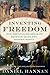 Inventing Freedom: How the English-Speaking Peoples Made the Modern World