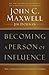 Becoming a Person of Influence by John C. Maxwell