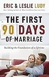 The First 90 Days of Marriage by Eric Ludy