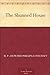 The Shunned House (Lost Story H.P. Lovecraft)