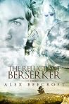 The Reluctant Berserker by Alex Beecroft