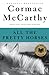 All The Pretty Horses (The Border Trilogy, #1)