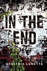 In the End by Demitria Lunetta