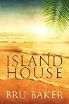 Island House by Bru Baker