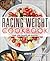 Racing Weight Cookbook: Lean, Light Recipes for Athletes (Racing Weight Series)