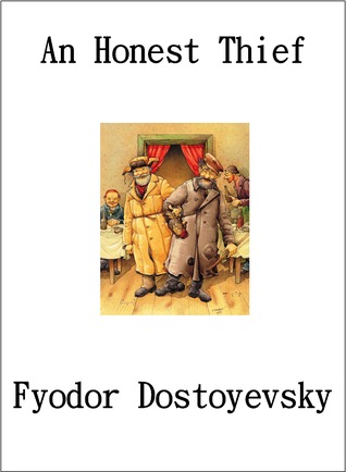 An Honest Thief by Fyodor Dostoevsky