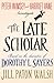 The Late Scholar (Lord Pete...