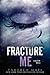 Fracture Me (Shatter Me, #2.5)