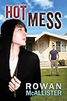 Hot Mess by Rowan McAllister