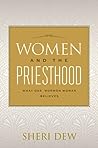 Women and the Priesthood by Sheri Dew