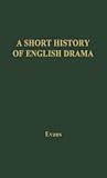 A Short History of English Drama: