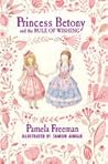 Princess Betony and the Rule of Wishing by Pamela Freeman