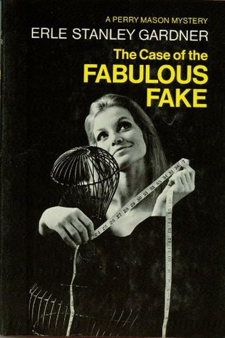 The Case of the Fabulous Fake by Erle Stanley Gardner