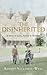 The Disinherited: A Story o...