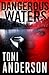 Dangerous Waters (Barkley Sound, #1) by Toni Anderson