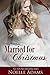 Married for Christmas (Willow Park, #1) by Noelle Adams