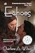 Echoes (Cornerstone Deep, #2)