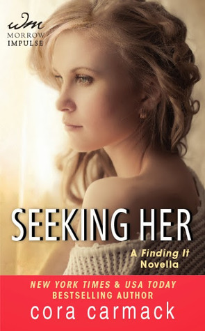 Seeking Her by Cora Carmack