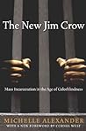 The New Jim Crow by Michelle Alexander