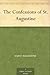 The Confessions of St. Augustine by Augustine of Hippo