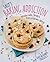 Sally's Baking Addiction: Irresistible Cookies, Cupcakes, & Desserts for Your Sweet-Tooth Fix (Sally's Baking Addiction, 1) (Volume 1)