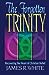 The Forgotten Trinity by James R.  White