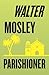 Parishioner by Walter Mosley