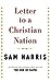 Letter to a Christian Nation by Sam Harris