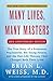 Many Lives, Many Masters: The True Story of a Prominent Psychiatrist, His Young Patient, and the Past-Life Therapy That Changed Both Their Lives