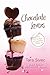 Chocolate Lovers Sweet Stories About Love, Friendship, and Inappropriate Behavior (Chocolate Lovers, #1-3.5) by Tara Sivec