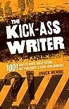 The Kick-Ass Writer by Chuck Wendig