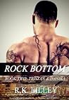 Rock Bottom by R.K. Lilley