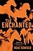 The Enchanted