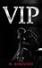 VIP by M.  Robinson