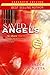 Saved by Angels Expanded Edition: To Share How God Talks to Everyday People