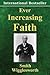 Ever Increasing Faith by Smith Wigglesworth