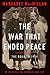 The War That Ended Peace: The Road to 1914