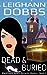 Dead & Buried (Blackmoore Sisters, #2)