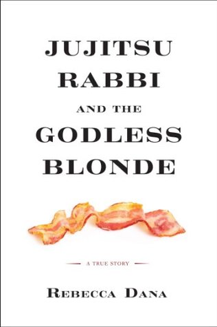 Jujitsu Rabbi and the Godless Blonde