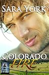 Colorado Fire (Colorado Heart, #2)