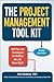 The Project Management Tool Kit by Tom Kendrick