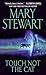 Touch Not the Cat by Mary Stewart