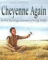 Cheyenne Again by Eve Bunting